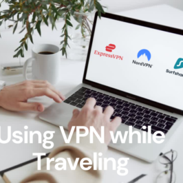 A Guide for Using VPN while Traveling