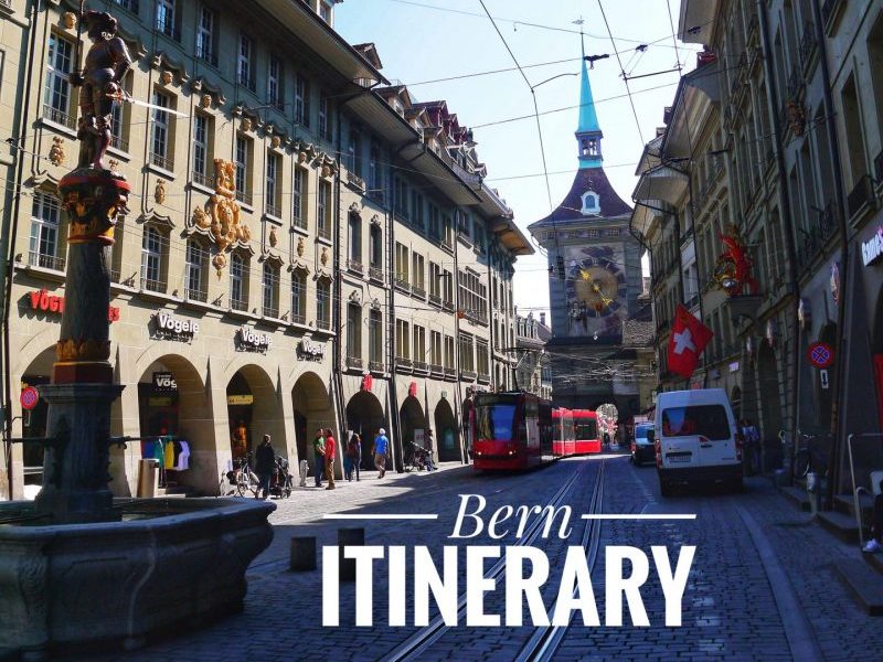 Bern Itinerary Travel Guide Blog