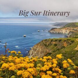 Big Sur Itinerary Travel Guide Blog
