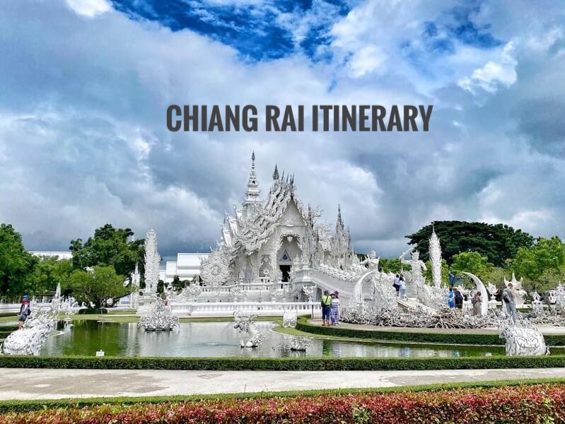 Chiang Rai itinerary travel guide blog