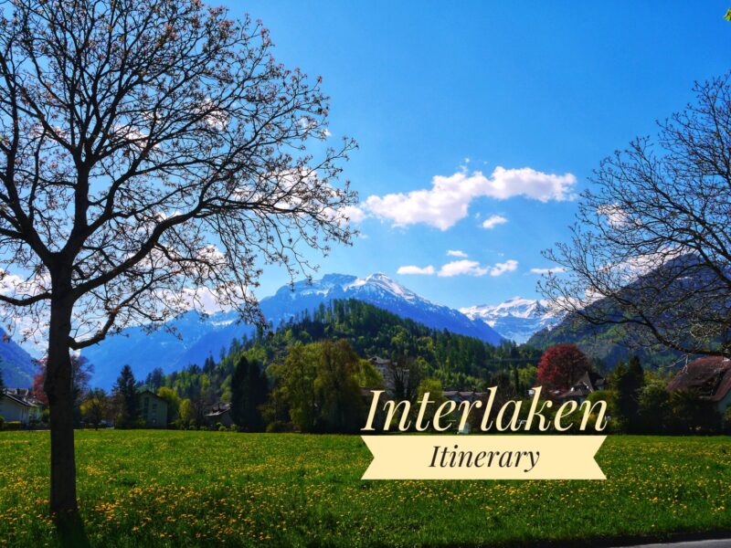 Interlaken Itinerary - A Travel Guide Blog