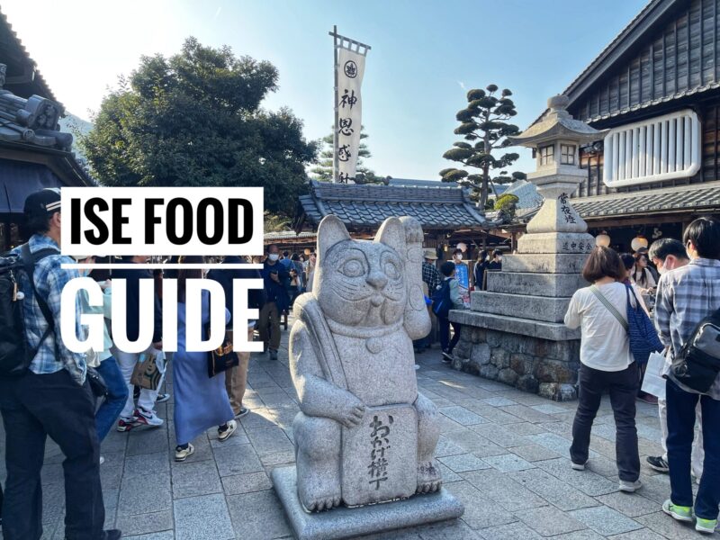 Ise Food Guide - What To Eat in Ise