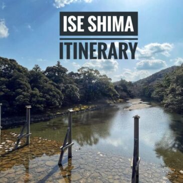 Day Trip to Ise itinerary: A Travel Guide Blog