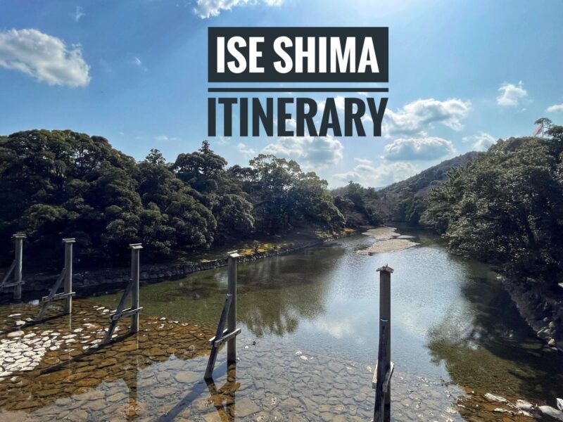 Ise Shima itinerary Travel Guide blog