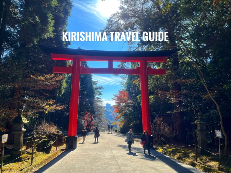 Kirishima Itinerary - A Travel Guide Blog