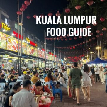 Kuala Lumpur Food Guide: Where and What To Eat