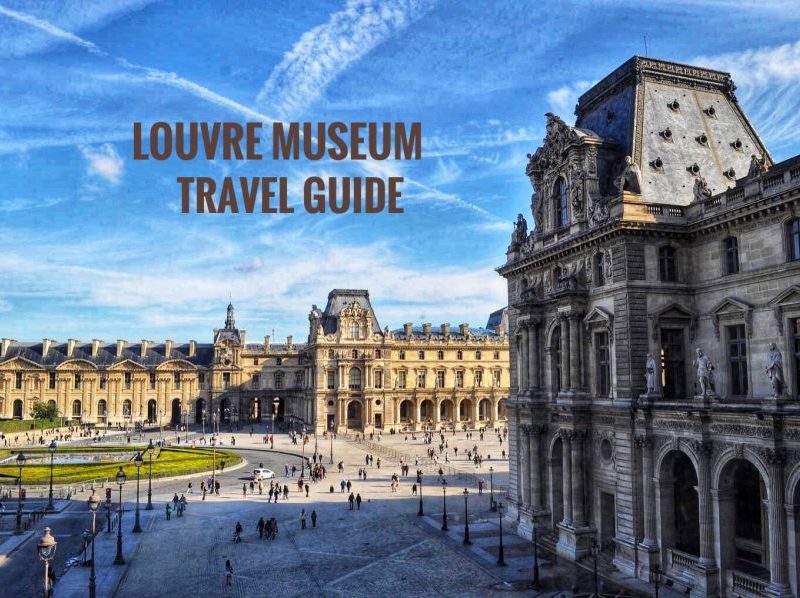 Louvre Museum Travel Guide