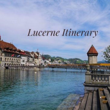 Lucerne itinerary: A Complete Travel Guide Blog