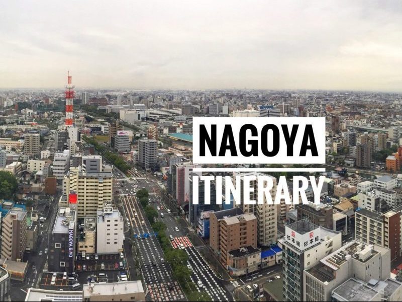 Planning Nagoya Itinerary