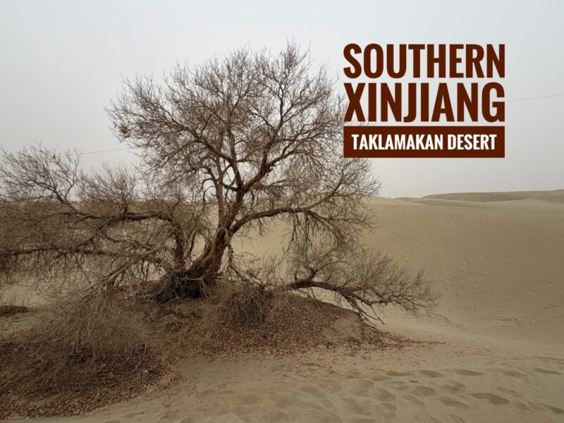 Southern Xinjiang Taklamakan Desert itinerary Guide