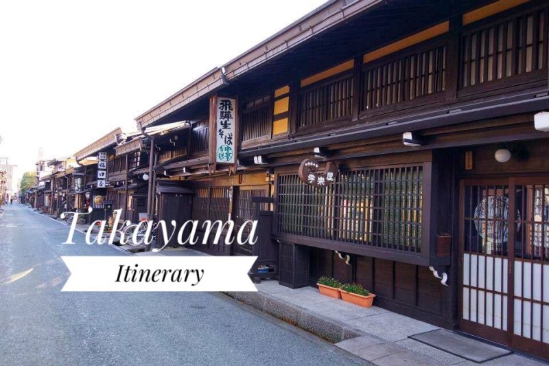 Takayama Itinerary Travel Guide Blog