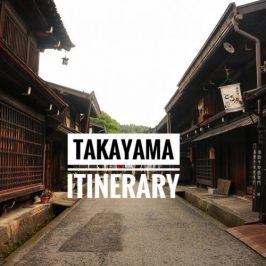 Takayama Itinerary with best things to do in Takayama