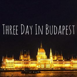 Three Day Itinerary in Budapest