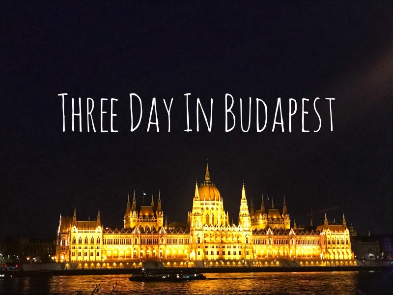 Three Day Itinerary in Budapest