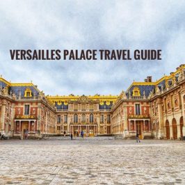 Versailles Palace Travel Guide