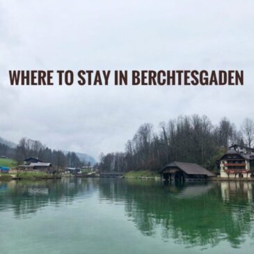 Where To Stay in Berchtesgaden: Best Hotel and Areas
