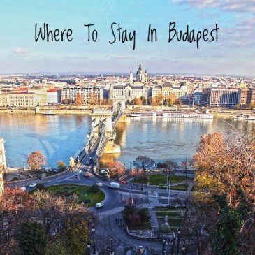 Where To Stay in Budapest: Top 4 Best Places