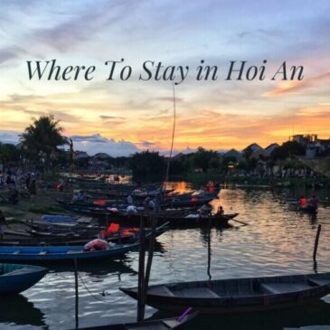 Where To Stay in Hoi An: Best Homestay and Hotels