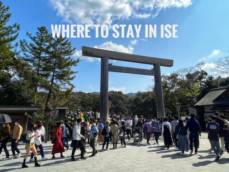 Where To Stay in Ise