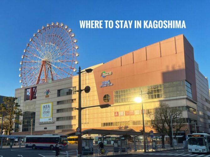 Where To Stay in Kagoshima