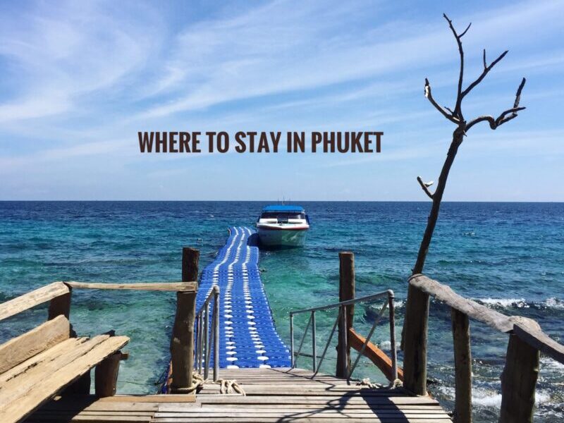 Where To Stay in Phuket
