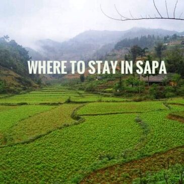 Where To Stay in Sapa: Best Hotels and Homestays