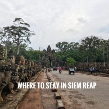 Where To Stay in Siem Reap: Top 5 Best Areas