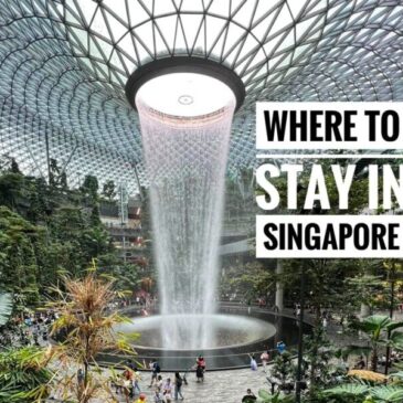 Where To Stay in Singapore: Best Place & Hotel