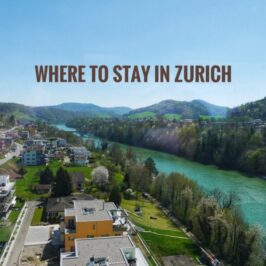 Where To Stay in Zurich Guide