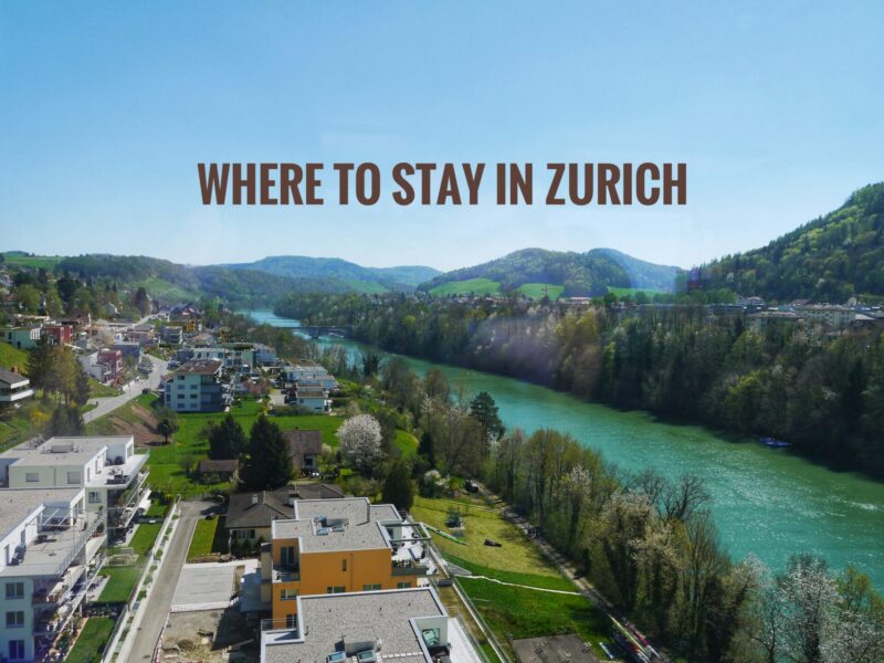 Where To Stay in Zurich Guide