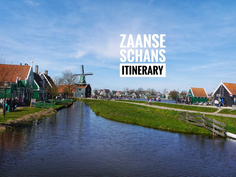 Zaanse Schans Itinerary Travel Guide Blog